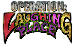 Operation: Laughing Place
