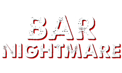 Bar Nightmare